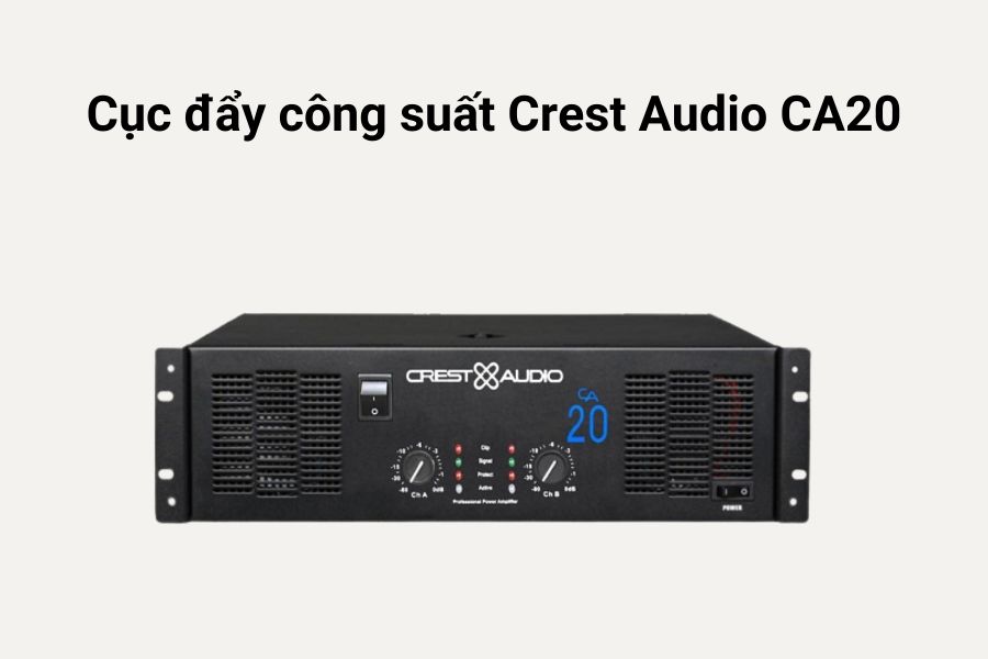 Cục đẩy công suất Crest Audio CA20