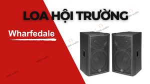 loa hội trường Wharfedale chính hãng