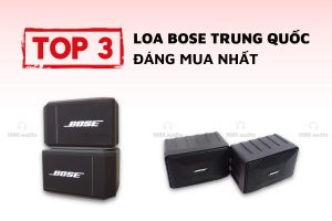 Loa bose Trung Quốc tốt, chất lượng nhất