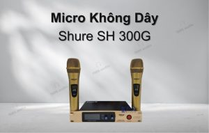 Micro không dây Shure SH 300G