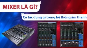 Mixer karaoke là gì?